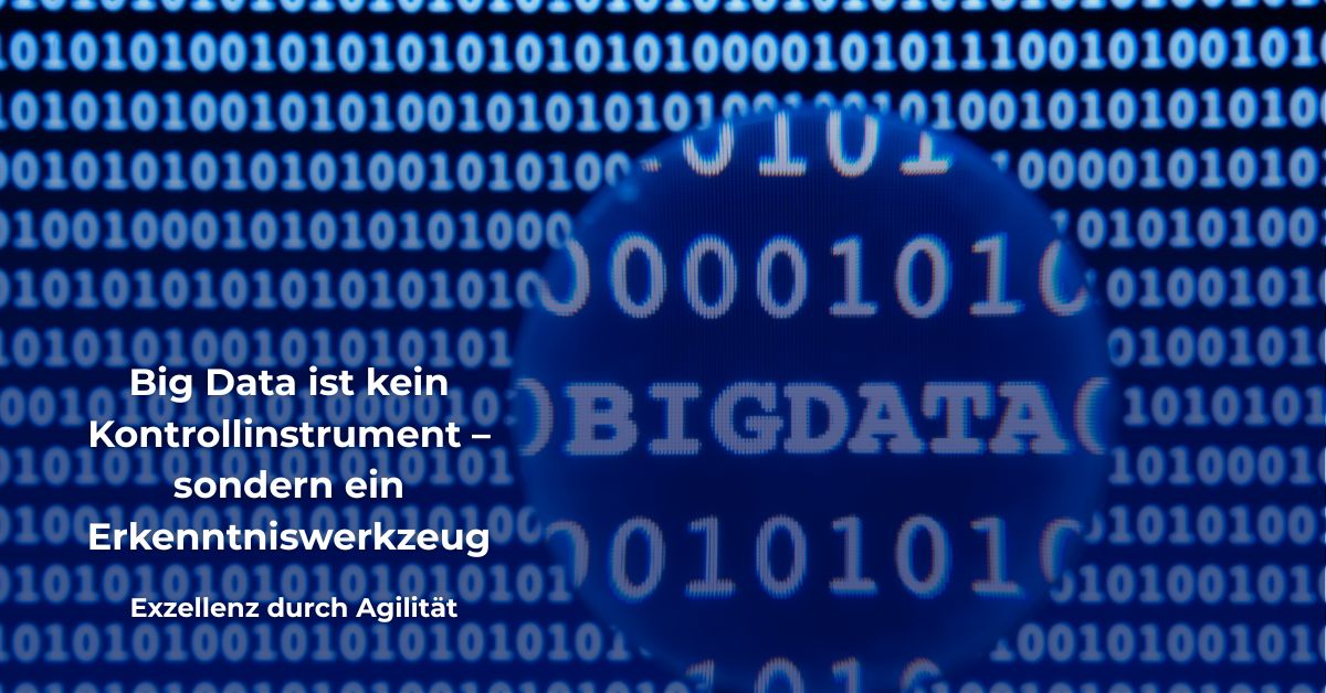 Illustration zum Thema Big Data: Binärcode mit Lupe auf dem Wort „BIG DATA“ und Zitat „Big Data ist kein Kontrollinstrument – sondern ein Erkenntniswerkzeug“ – Exzellenz durch Agilität