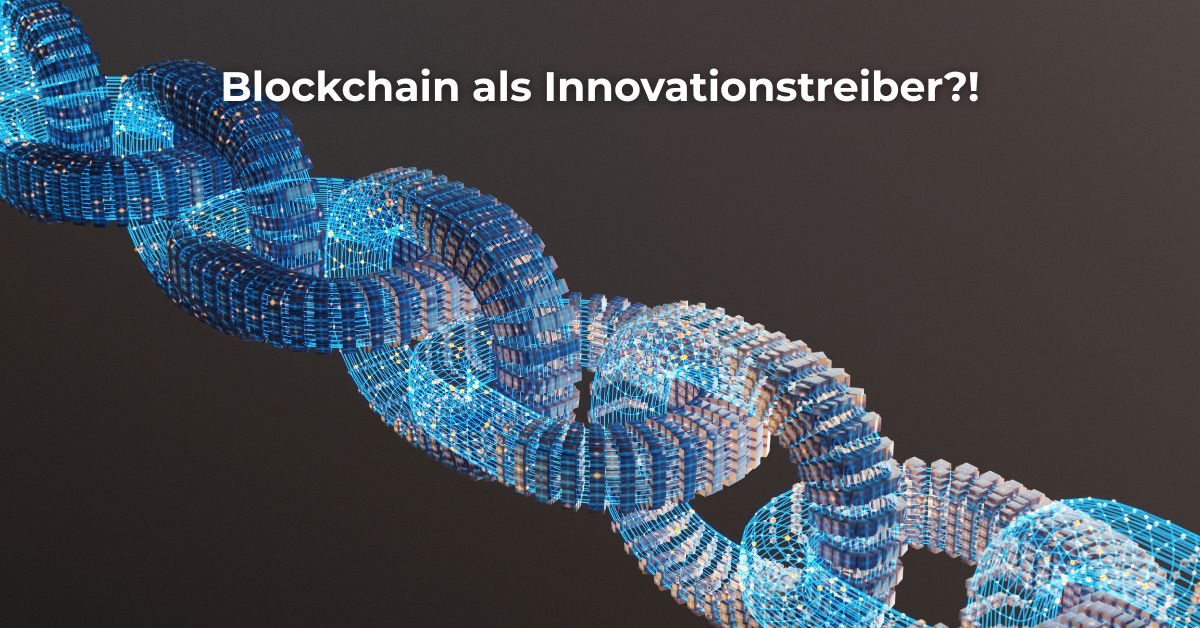 Digitale Darstellung einer leuchtenden Datenkette mit dem Titel „Blockchain als Innovationstreiber?!“ – symbolisiert die Chancen und offenen Fragen rund um Sicherheit, Dezentralität und Innovation durch Blockchain-Technologie.Sehr passend! Es wirkt modern, technologisch und symbolisiert das Prinzip der Verkettung sehr gut.